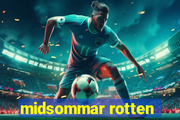 midsommar rotten